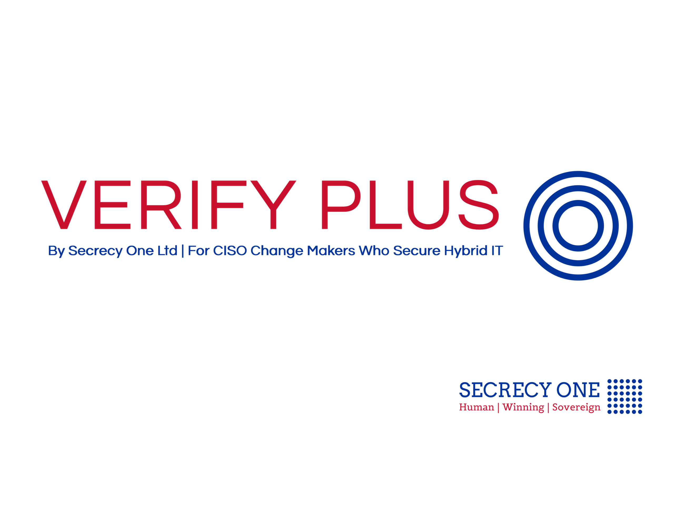Verify Plus by Secrecy One Ltd | For CISO Change Makers Who Secure Hybrid IT