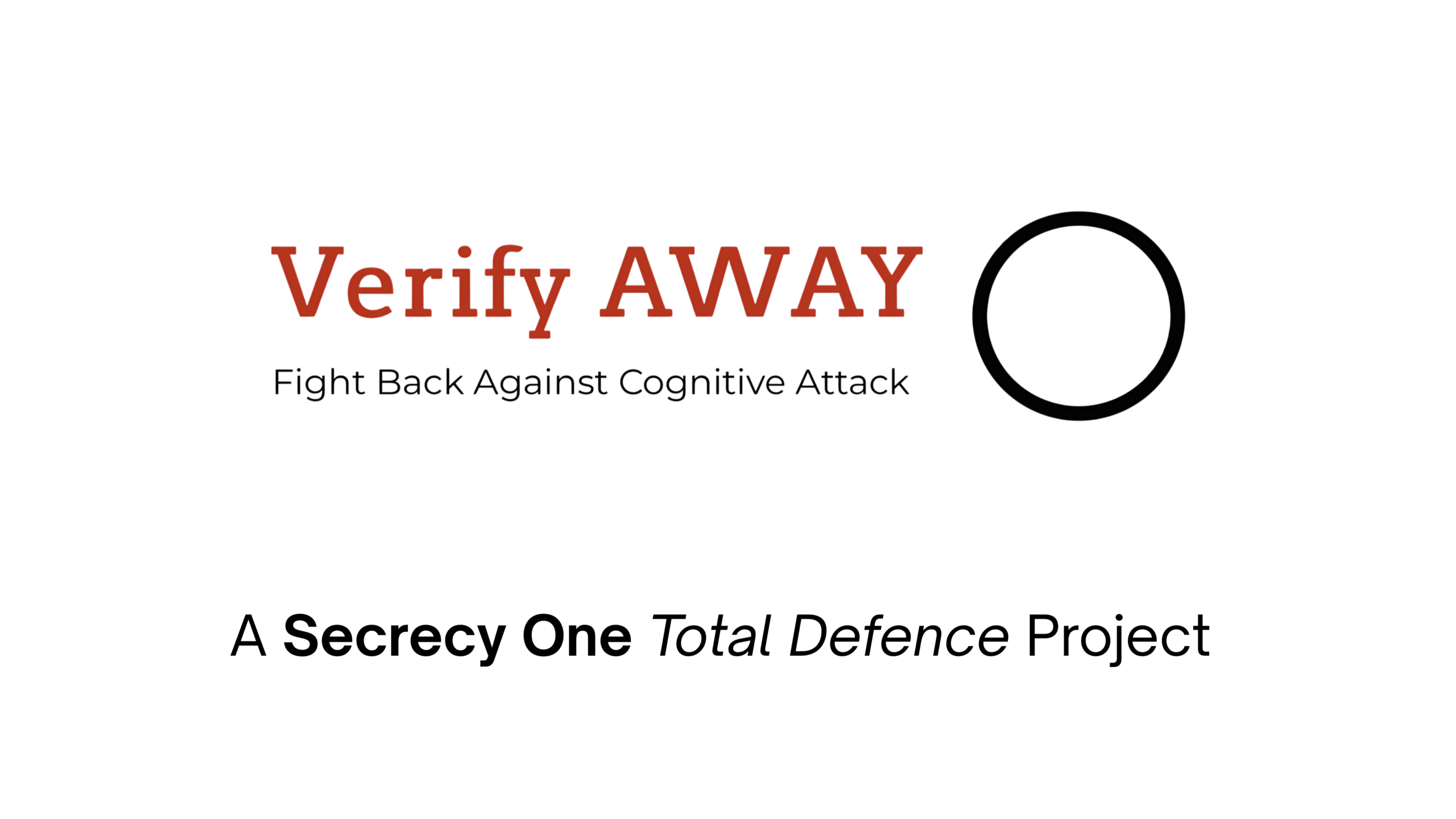 : fight back against cognitive attack : verify away